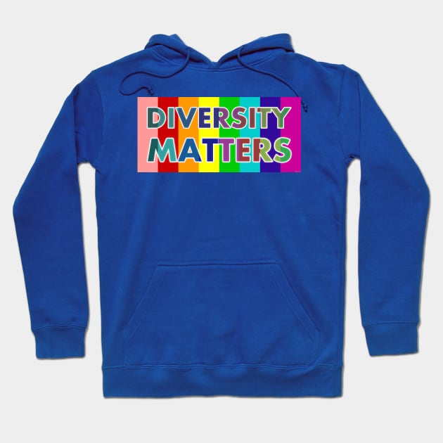 Diversity Matters Pride Flag - Proudly Celebrate LGBTQ Colors - Rainbow LGBT Pride & Acceptance Apparel Hoodie by bystander